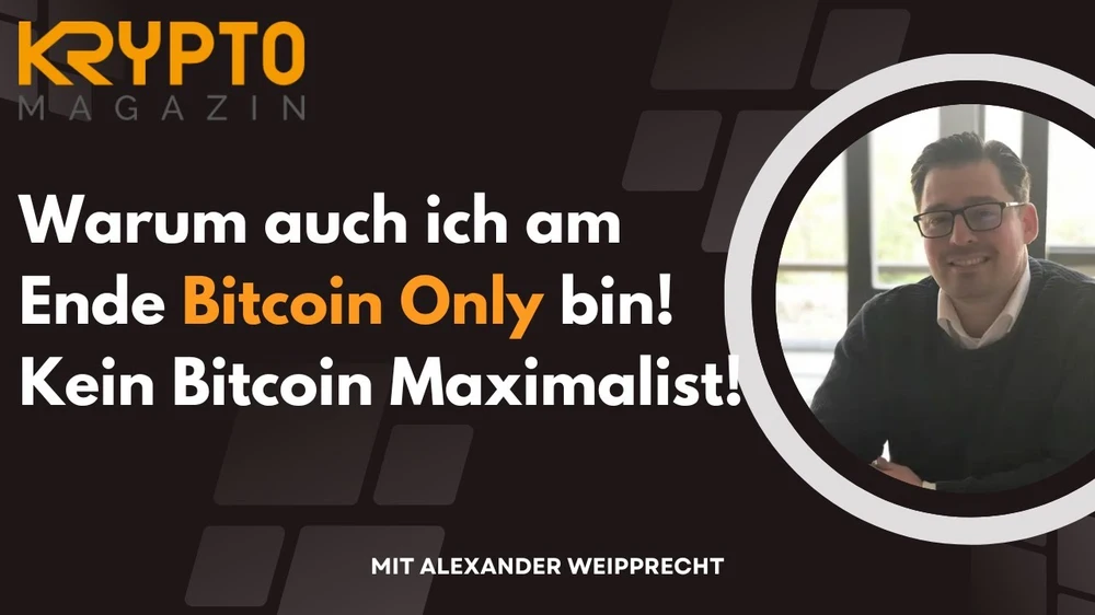 Warum auch ich am Ende Bitcoin Only bin! Kein Bitcoin Maximalist!